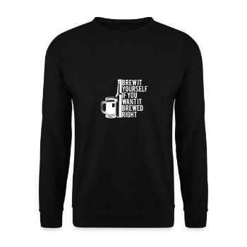 Brew It Yourself If You Want It Brewed Right Humor - Unisex Sweatshirt - black - Front - Alina (178cm) & Michal (187cm)