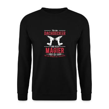 I'm a roofer and not a magician More than magic - Unisex Sweatshirt - black - Front - Alina (178cm) & Michal (187cm)