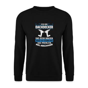 I'm a roofer and not a magician More than magic - Unisex Sweatshirt - black - Front - Alina (178cm) & Michal (187cm)