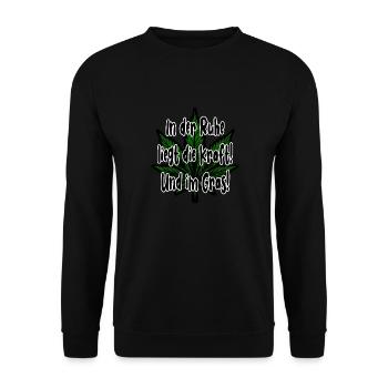Cannabis In der Ruhe liegt die Kraft! Und im Gras! - Unisex Pullover - Schwarz - Vorne - Alina (178cm) & Michal (187cm)