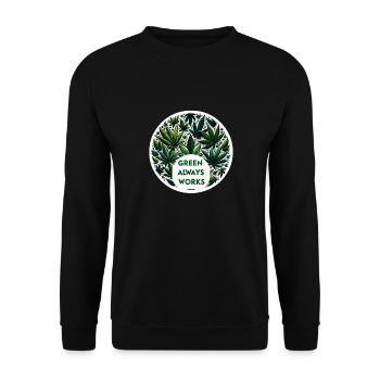 Hanf, Cannabis, Babak, Green Always Works - Unisex Pullover - Schwarz - Vorne - Alina (178cm) & Michal (187cm)