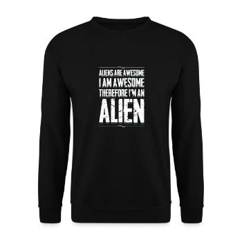 Aliens sind genial Ich bin genial lustig Alien Humor - Unisex Pullover - Schwarz - Vorne - Alina (178cm) & Michal (187cm)