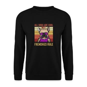 All Dogs Are Cool But Frenchies Rule Dog Bulldog - Unisex Pullover - Schwarz - Vorne - Alina (178cm) & Michal (187cm)
