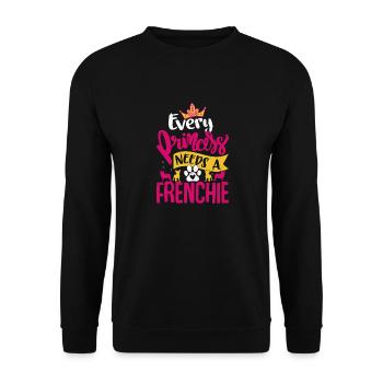 Every Princess Needs A Frenchie Dog French Bulldog - Unisex Pullover - Schwarz - Vorne - Alina (178cm) & Michal (187cm)