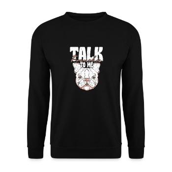 Talk Frenchie To Me French Bulldog Dog Owner - Unisex Pullover - Schwarz - Vorne - Alina (178cm) & Michal (187cm)