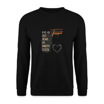 I Play Trumpet So Yeah I'm Pretty Cool - Unisex Sweatshirt - black - Front - Alina (178cm) & Michal (187cm)