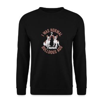 I Was Normal 2 French Bulldogs Ago Dog Owner Frenc - Unisex Pullover - Schwarz - Vorne - Alina (178cm) & Michal (187cm)
