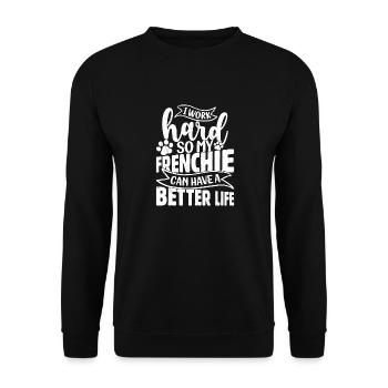 I Work Hard So My Frenchie French Bulldog Dog Owne - Unisex Pullover - Schwarz - Vorne - Alina (178cm) & Michal (187cm)