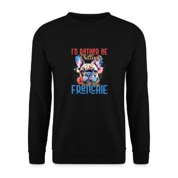 I'd Rather Be Chiling With My Frenchie French Bull - Unisex Pullover - Schwarz - Vorne - Alina (178cm) & Michal (187cm)