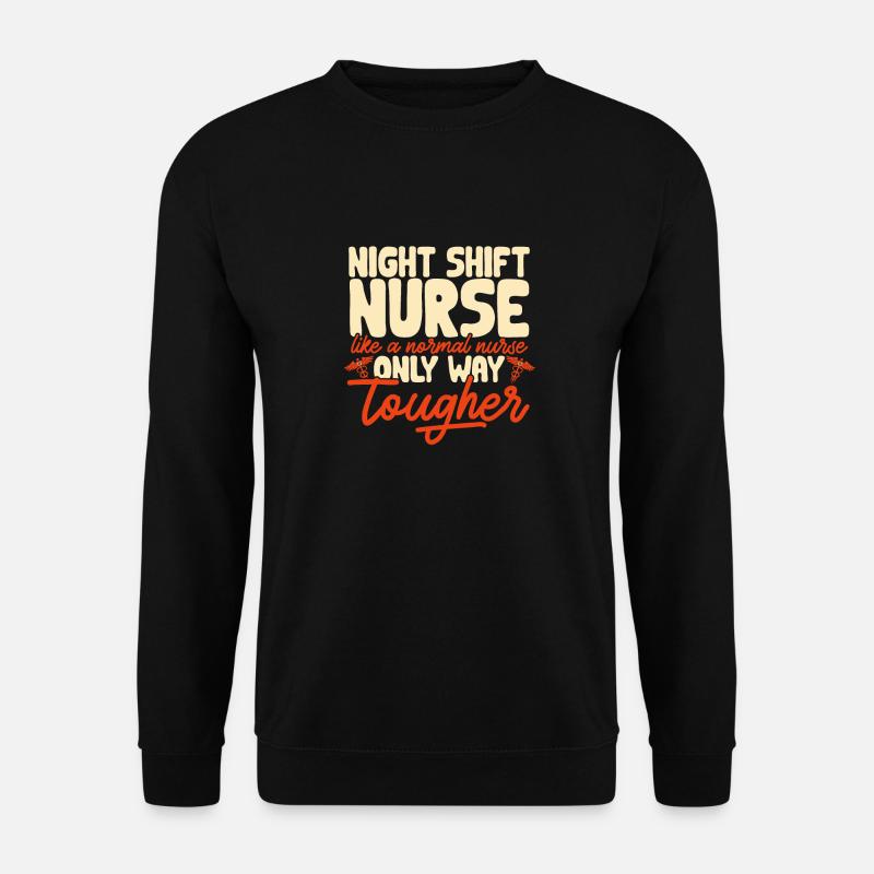 Night Shift Nurse - Unisex Sweatshirt - black