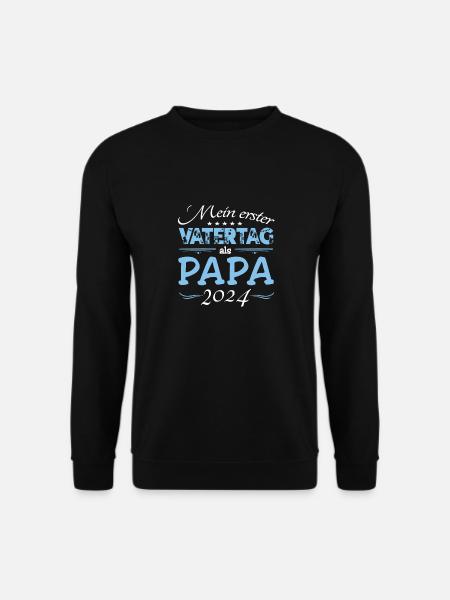 Mein Erster Vatertag als Papa 2024 - Unisex Pullover - Schwarz