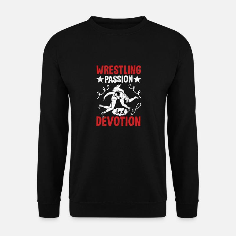 Wrestling passion and devotion - Unisex Sweatshirt - black