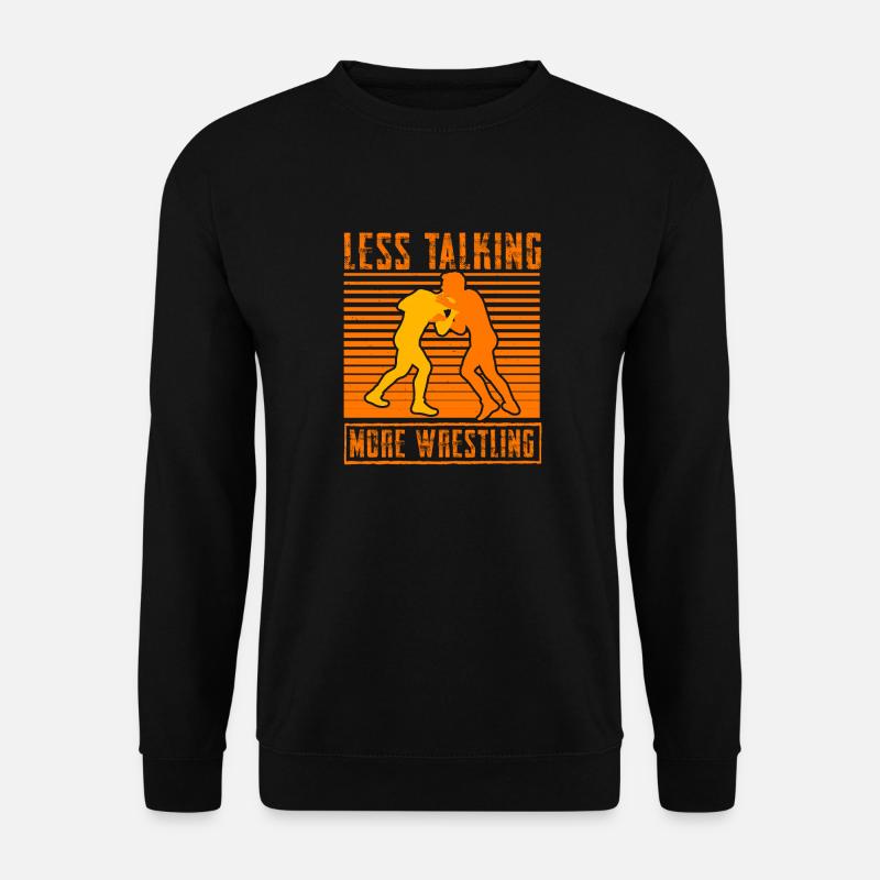 less talking more wrestling - Unisex Sweatshirt - black