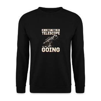 If I Can't Take My Telescope Stargazer Astronomy - Unisex Pullover - Schwarz - Vorne - Alina (178cm) & Michal (187cm)