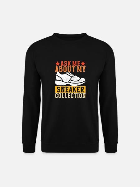 Sneakerhead Sneaker Collector - Unisex Sweatshirt - black