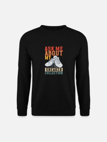 Sneakerhead Sneaker Collector - Unisex Sweatshirt - black