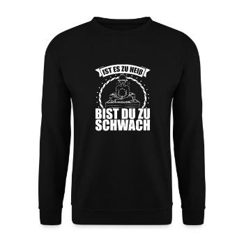 Ist die Sauna zu heiss bist du zu schwach Spa - Unisex Pullover - Schwarz - Vorne - Alina (178cm) & Michal (187cm)