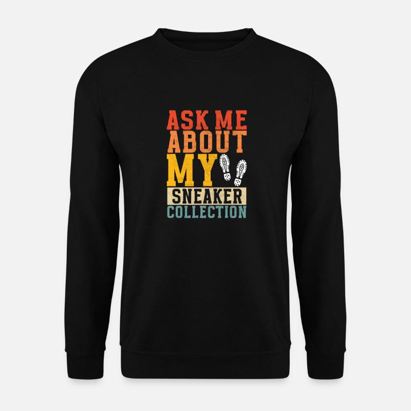Sneakerhead Sneaker Collector - Unisex Sweatshirt - black