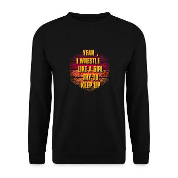 Yeah I wrestle like a girl try to keep up - Unisex Pullover - Schwarz - Vorne - Alina (178cm) & Michal (187cm)