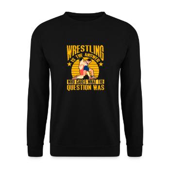 Wrestling ist die Antwort, wen kümmert's, was die - Unisex Pullover - Schwarz - Vorne - Alina (178cm) & Michal (187cm)