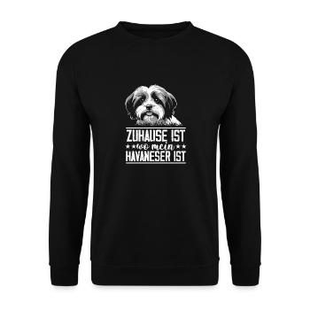 Zuhause ist wo mein Havaneser ist Hund Frauchen Hu - Unisex Pullover - Schwarz - Vorne - Alina (178cm) & Michal (187cm)
