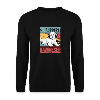 Zuhause ist wo mein Havaneser ist Hunde Mama Hund - Unisex Pullover - Schwarz - Vorne - Alina (178cm) & Michal (187cm)