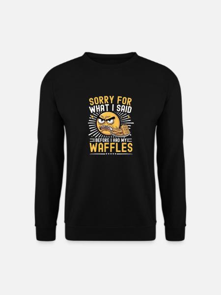 Waffeln Spruch Lustige Waffel Frühstück Gebäck - Unisex Pullover - Schwarz