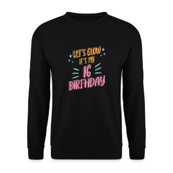 16th birthday Girl Lets Glow My 16 Years Old Gifts - Unisex Sweatshirt - black - Front - Alina (178cm) & Michal (187cm)
