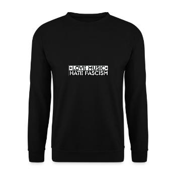 Liebe Musik Hasse Faschismus Botschaft - Unisex Pullover - Schwarz - Vorne - Alina (178cm) & Michal (187cm)