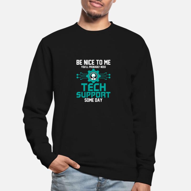 Probably Need Tech Support Some Day Computer Tech Unisex Pullover