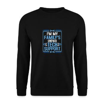 I'm My Family's Unpaid Tech Support Computer IT Sy - Unisex Sweatshirt - black - Front - Alina (178cm) & Michal (187cm)