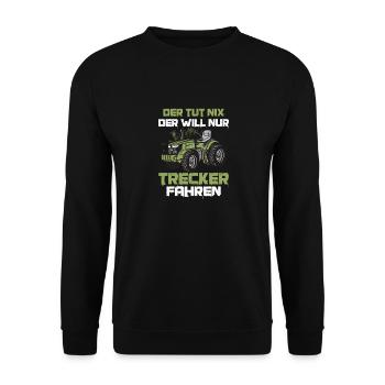 He doesn't do anything He just wants to drive a tractor Farmer Burrow - Unisex Sweatshirt - black - Front - Alina (178cm) & Michal (187cm)