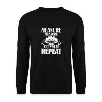 Carpenter's Rhythm - Measure, Cut, Swear, Repeat - Unisex Sweatshirt - black - Front - Alina (178cm) & Michal (187cm)