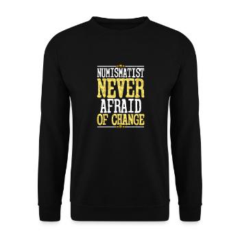 Change is Welcome: A Numismatist's Philosophy - Unisex Sweatshirt - black - Front - Alina (178cm) & Michal (187cm)