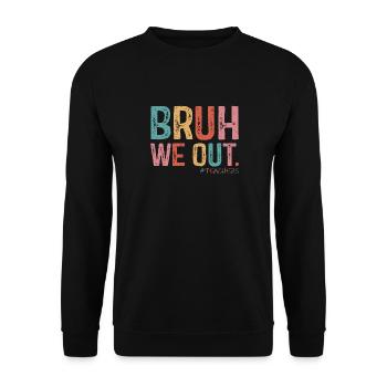 Cute End Of School Year Bruh We Outbruh we are out - Unisex Sweatshirt - black - Front - Alina (178cm) & Michal (187cm)