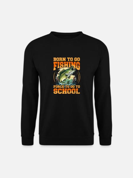 Geboren, um angeln zu gehen, gezwungen, zur Schule zu gehen - Unisex Pullover - Schwarz
