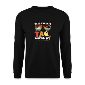 Dear Parents Tag Youre It Love Teachers! Last Day - Unisex Sweatshirt - black - Front - Alina (178cm) & Michal (187cm)