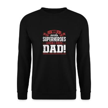 Superhero Dad Better Than Any Comic Book Hero - Unisex Sweatshirt - black - Front - Alina (178cm) & Michal (187cm)