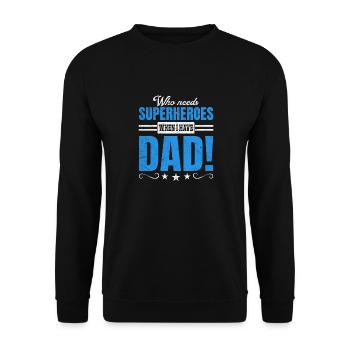 Superhero Dad Better Than Any Comic Book Hero - Unisex Sweatshirt - black - Front - Alina (178cm) & Michal (187cm)