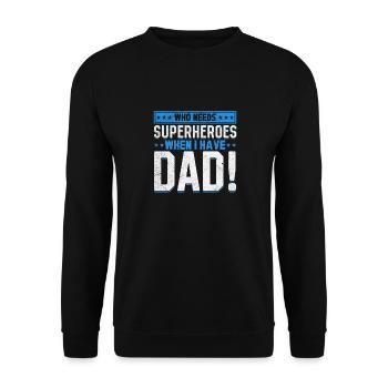 Superhero Dad Better Than Any Comic Book Hero - Unisex Sweatshirt - black - Front - Alina (178cm) & Michal (187cm)