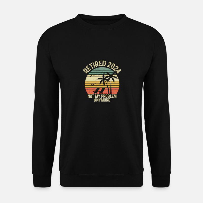 Jahrgang im Ruhestand 2024 nicht mehr mein Problem - Unisex Pullover - Schwarz