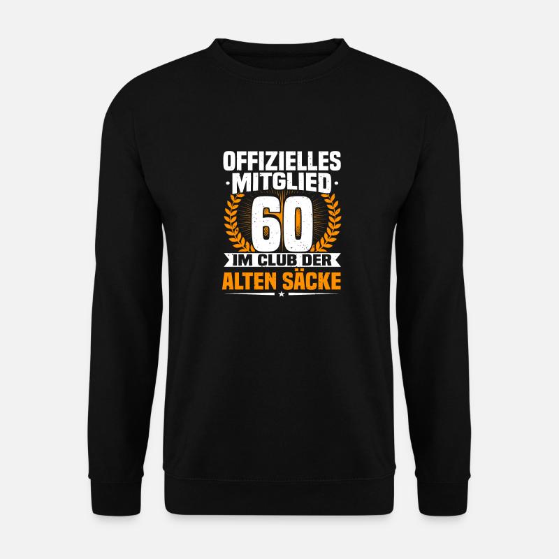 60. Geburtstag Mann, 60 Jahre alt Geburtstag - Unisex Pullover - Schwarz