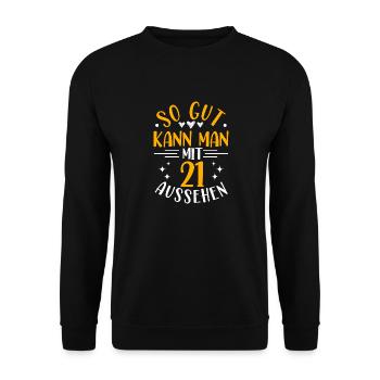 21st Birthday Woman Man, 21 Years Old Birthday - Unisex Sweatshirt - black - Front - Alina (178cm) & Michal (187cm)
