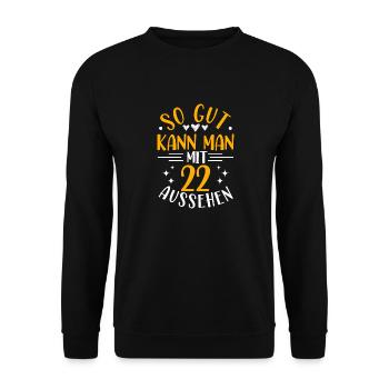 22nd Birthday Woman Man, 22 Years Old Birthday - Unisex Sweatshirt - black - Front - Alina (178cm) & Michal (187cm)