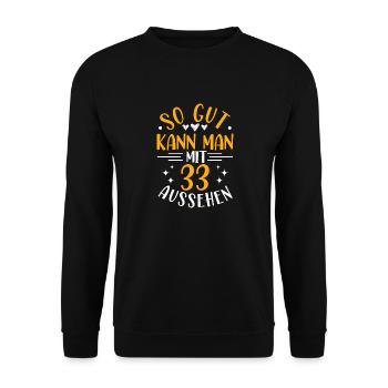 33. Geburtstag Frau Mann, 33 Jahre alt Geburtstag - Unisex Pullover - Schwarz - Vorne - Alina (178cm) & Michal (187cm)