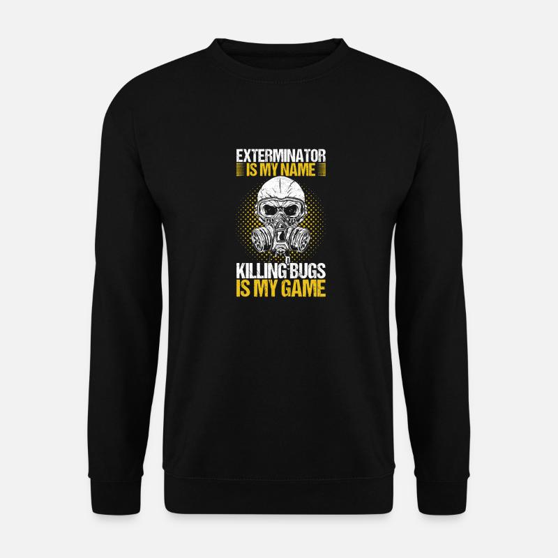 Pest Control Exterminator - Unisex Sweatshirt - black