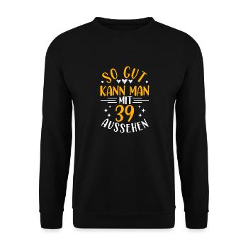 39. Geburtstag Frau Mann, 39 Jahre alt Geburtstag - Unisex Pullover - Schwarz - Vorne - Alina (178cm) & Michal (187cm)