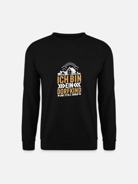 Ich Bin Das Dorfkind - Unisex Pullover - Schwarz