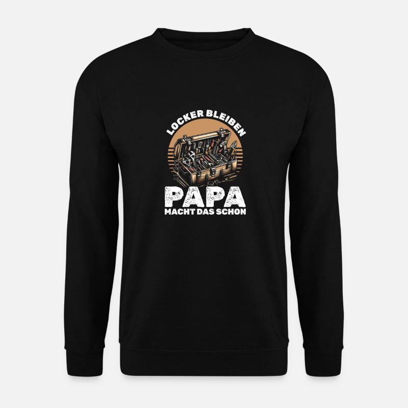 Locker bleiben Papa macht das schon - Vatertag - Unisex Pullover - Schwarz