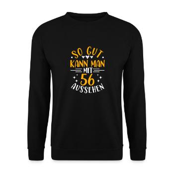 56th Birthday Woman Man, 56 Years Old Birthday - Unisex Sweatshirt - black - Front - Alina (178cm) & Michal (187cm)